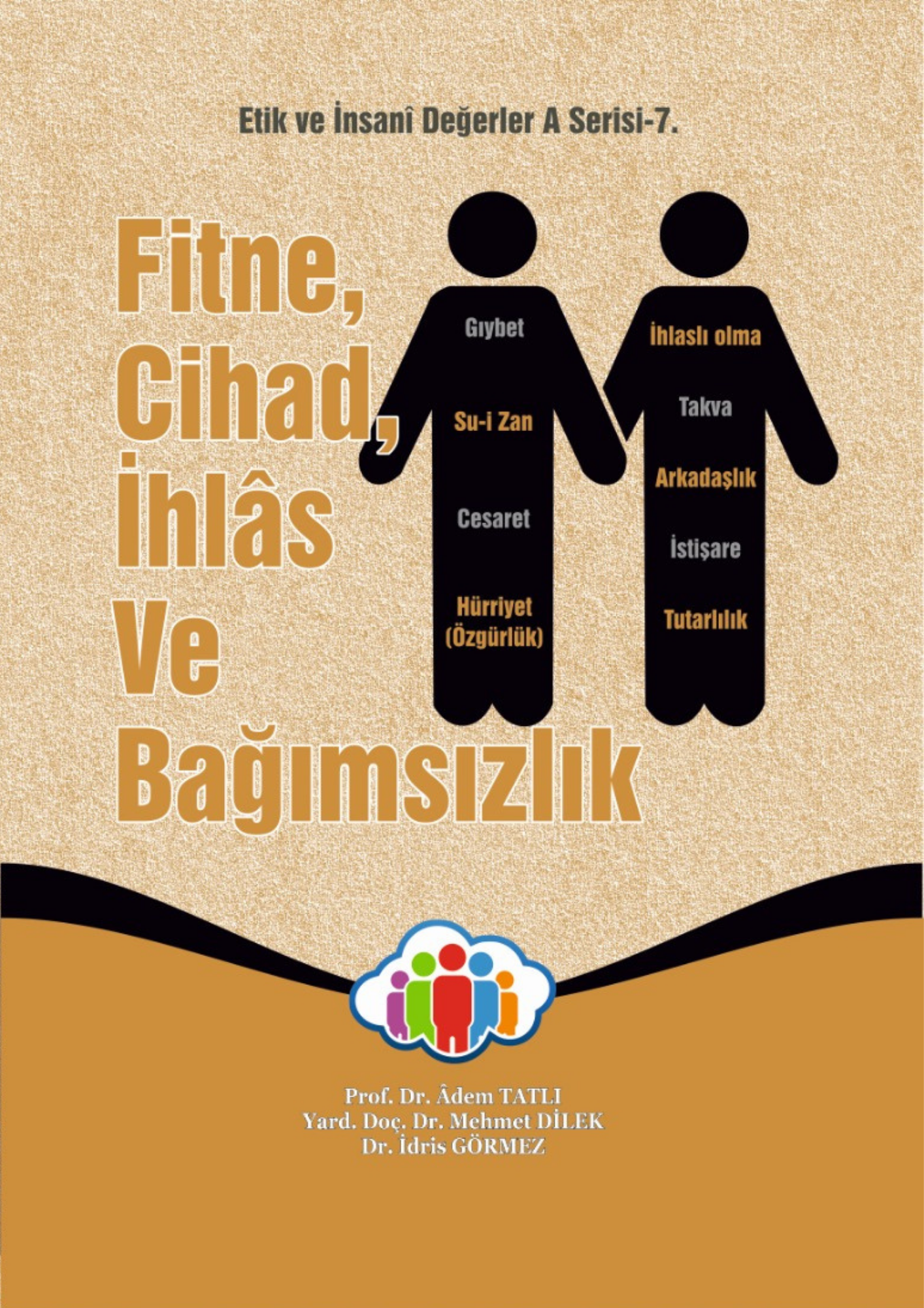 FİTNE, CİHAD, İHLâS  VE BAĞIMSIZLIK